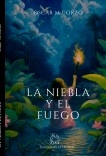 La Niebla y El Fuego