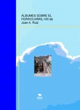 Libro ÁLBUMES SOBRE EL FERROCARRIL-VIII de Juan A. Ruiz, autor Juan Antonio Ruiz Martin Libro ÁLBUMES SOBRE EL FERROCARRIL-VIII de Juan A. Ruiz, autor Juan Antonio Ruiz Martin