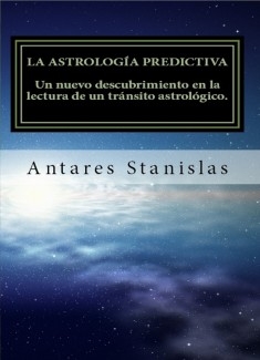 La astrología predictiva.Un nuevo descubrimiento en la lectura de un tránsito astrológico