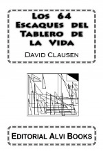 Libro Los 64 Escaques del Tablero de la vida, autor Editorial Alvi Books Libro Los 64 Escaques del Tablero de la vida, autor Editorial Alvi Books