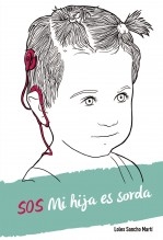 Libro SOS Mi hija es sorda, autor lolessancho
