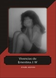 Vivencias de Ernestina J.W Vivencias de Ernestina J.W