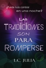 Las Tradiciones Son Para Romperse