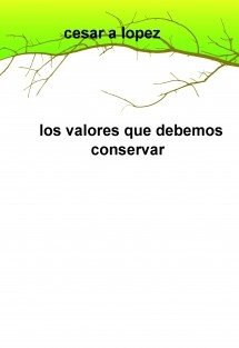 los valores que debemos conservar