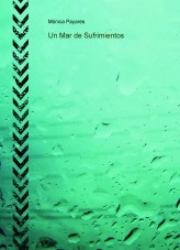 Libro Un Mar de Sufrimientos, autor monypayares Libro Un Mar de Sufrimientos, autor monypayares