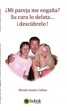 Libro ¿Mi pareja me engaña? Su cara lo delata… ¡descúbrelo!, autor Moisés Acedo Codina Libro ¿Mi pareja me engaña? Su cara lo delata… ¡descúbrelo!, autor Moisés Acedo Codina