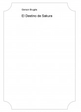 Libro El Destino de Sakura, autor bruges Libro El Destino de Sakura, autor bruges