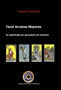 Tarot Arcanos Mayores, Su significado sin aprenderlo de memoria