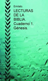 LECTURAS DE LA BIBLIA. Cuaderno 1. Génesis.