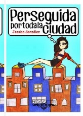 Perseguida por Toda la ciudad Perseguida por Toda la ciudad