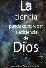 Libro La Ciencia puede comprobar la existencia de Dios, autor Calixta Editores Libro La Ciencia puede comprobar la existencia de Dios, autor Calixta Editores