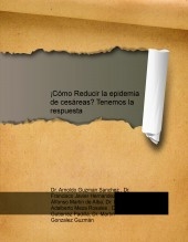 ¿Cómo Reducir la epidemia de cesáreas? Tenemos la respuesta ¿Cómo Reducir la epidemia de cesáreas? Tenemos la respuesta