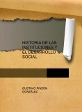 HISTORIA DE LAS INSTITUCIONES Y EL DESARROLLO SOCIAL