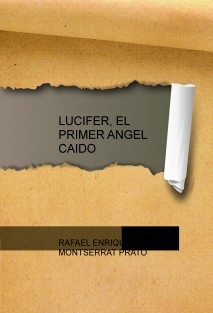 LUCIFER, EL PRIMER ANGEL CAIDO