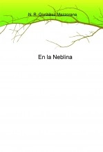 Libro En la Neblina. Amazonas 2057, autor Néstor R. González Mazzorana Libro En la Neblina. Amazonas 2057, autor Néstor R. González Mazzorana