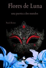 Libro Flores de Luna. Una puerta a dos mundos, autor Alba Delgado Muñoz Libro Flores de Luna. Una puerta a dos mundos, autor Alba Delgado Muñoz