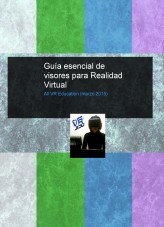 Guía esencial de visores para Realidad Virtual Guía esencial de visores para Realidad Virtual