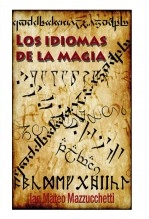 Libro LOS IDIOMAS DE LA MAGIA, autor Ian Mateo Mazzucchetti Libro LOS IDIOMAS DE LA MAGIA, autor Ian Mateo Mazzucchetti