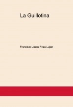 Libro La Guillotina, autor defrijan Libro La Guillotina, autor defrijan