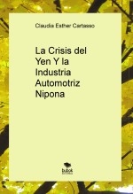 La Crisis del Yen Y la Industria Automotriz Nipona La Crisis del Yen Y la Industria Automotriz Nipona