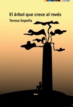 El árbol que crece al revés El árbol que crece al revés