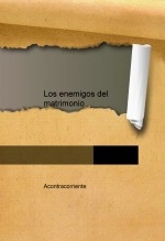 Libro Los enemigos del matrimonio, autor A contracorriente Libro Los enemigos del matrimonio, autor A contracorriente