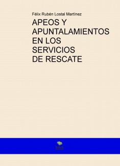 APEOS Y APUNTALAMIENTOS EN LOS SERVIVIOS DE RESCATE