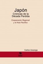 Japón Crónicas de la Década Perdida Cooperación Regional y el Asia Pacífico Japón Crónicas de la Década Perdida Cooperación Regional y el Asia Pacífico