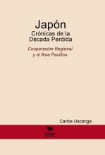 Japón Crónicas de la Década Perdida Cooperación Regional y el Asia Pacífico