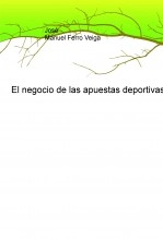 Libro El negocio de las apuestas deportivas, autor Jose Manuel Ferro Veiga Libro El negocio de las apuestas deportivas, autor Jose Manuel Ferro Veiga