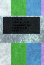 Libro El método científico en la investigación de accidentes de tráfico, autor Jose Manuel Ferro Veiga Libro El método científico en la investigación de accidentes de tráfico, autor Jose Manuel Ferro Veiga