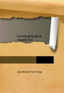 La industria de la muerte S.A