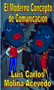 El Moderno Concepto de Comunicación