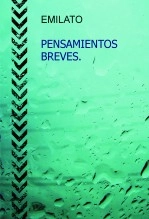 Libro PENSAMIENTOS BREVES. Relatos cortos., autor emilato Libro PENSAMIENTOS BREVES. Relatos cortos., autor emilato