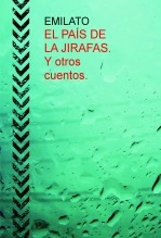 Libro EL PAÍS DE LA JIRAFAS. Y otros cuentos., autor emilato Libro EL PAÍS DE LA JIRAFAS. Y otros cuentos., autor emilato