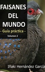 Libro Faisanes del mundo. Guía práctica - Volumen 2, autor Iñaki Hernández García Libro Faisanes del mundo. Guía práctica - Volumen 2, autor Iñaki Hernández García