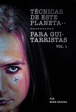 Técnicas de este planeta para guitarristas Técnicas de este planeta para guitarristas
