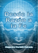 Libro Desde la Razón a la Fe, autor acorletti Libro Desde la Razón a la Fe, autor acorletti