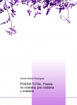 POESÍA TOTAL. Poesía no cristiana, pre cristiana y cristiana
