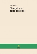 El ángel que peleó con dios El ángel que peleó con dios