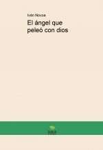 Libro El ángel que peleó con dios, autor ivannov Libro El ángel que peleó con dios, autor ivannov