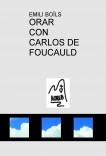 ORAR CON CARLOS DE FOUCAULD ORAR CON CARLOS DE FOUCAULD