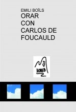 Libro ORAR CON CARLOS DE FOUCAULD, autor horebfoucauld Libro ORAR CON CARLOS DE FOUCAULD, autor horebfoucauld