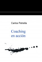 Libro Coaching en acción, autor Carlos Petrella Libro Coaching en acción, autor Carlos Petrella