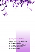 Consideraciones generales en la atención de urgencia extrahospitalaria al paciente pediátrico politraumatizado Consideraciones generales en la atención de urgencia extrahospitalaria al paciente pediátrico politraumatizado