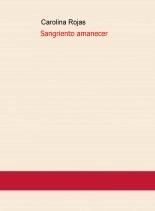 Libro Sangriento amanecer Parte I, autor carolinaroja Libro Sangriento amanecer Parte I, autor carolinaroja