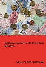 Libro Gestión operativa de tesorería. MF0979, autor TUTOR FORMACIÓN Libro Gestión operativa de tesorería. MF0979, autor TUTOR FORMACIÓN