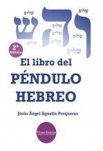 Libro EL LIBRO DEL PÉNDULO HEBREO, autor Jesús Ángel Agustín Libro EL LIBRO DEL PÉNDULO HEBREO, autor Jesús Ángel Agustín