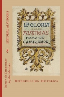 La Gloria de los Austrias: Poema de Campoamor