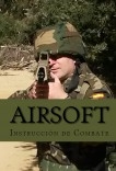 Airsoft. Instrucción de Combate